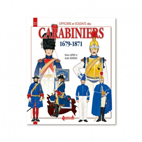 Les Carabiniers 1679-1871