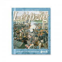 LEIPZIG 1813, l'Europe contre Napoléon